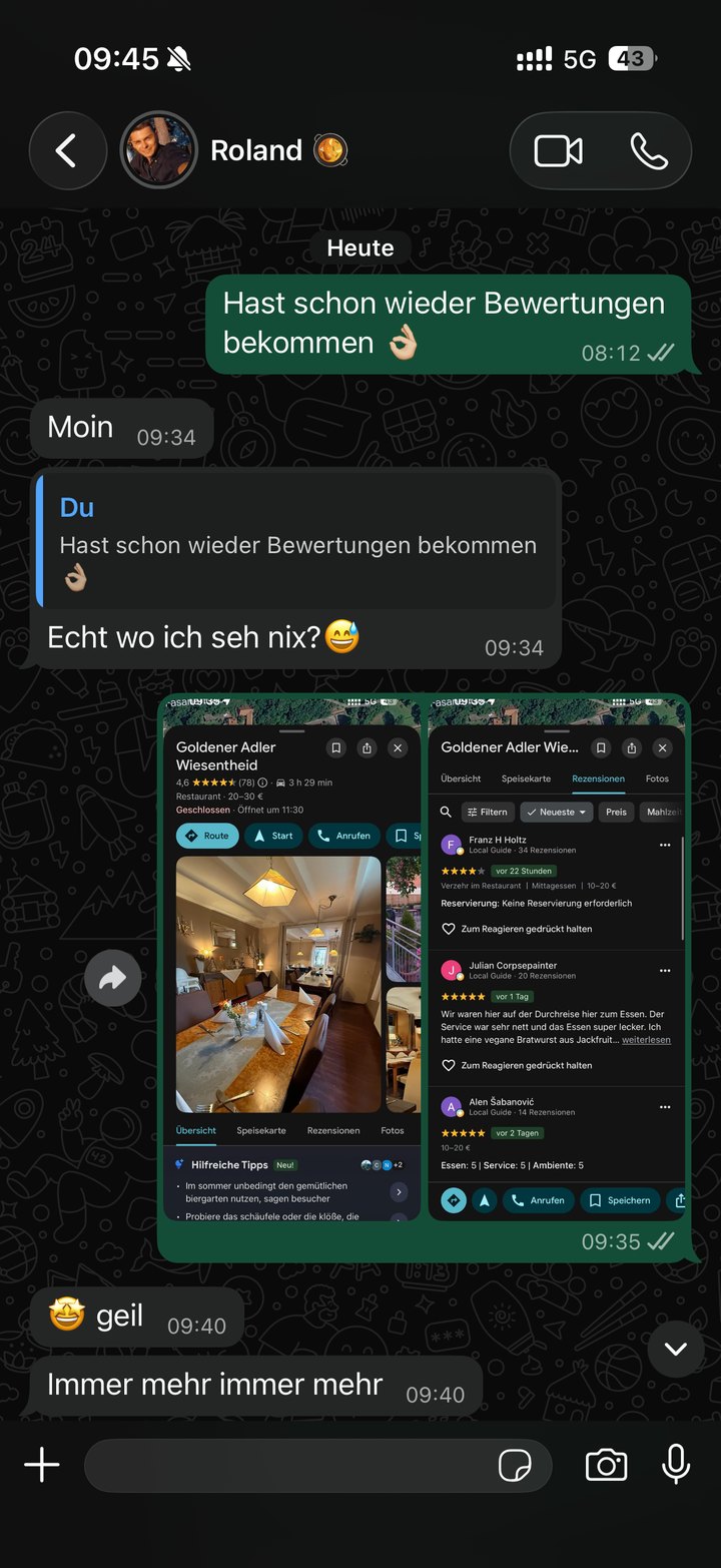 WhatsApp-Reaktion von Roland, Inhaber Goldener Adler: Geil. Immer mehr, immer mehr!