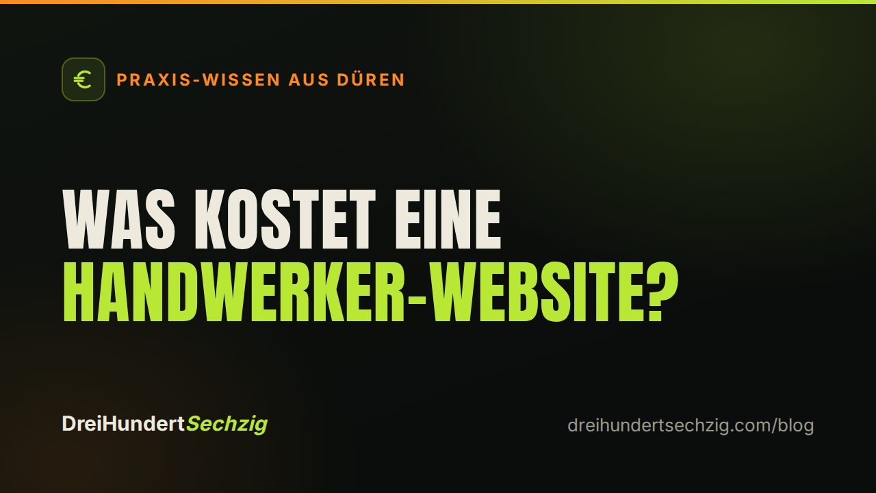 Handwerker-Website Düren: Was kostet das wirklich? — DreiHundertSechzig Blog